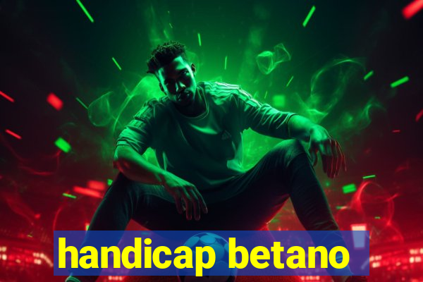 handicap betano